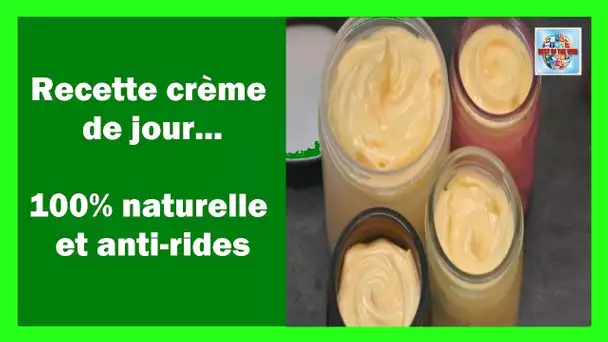 Recette crème de jour 100% naturelle et anti rides