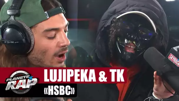 [EXCLU] Lujipeka feat. TK "HSBC" #PlanèteRap