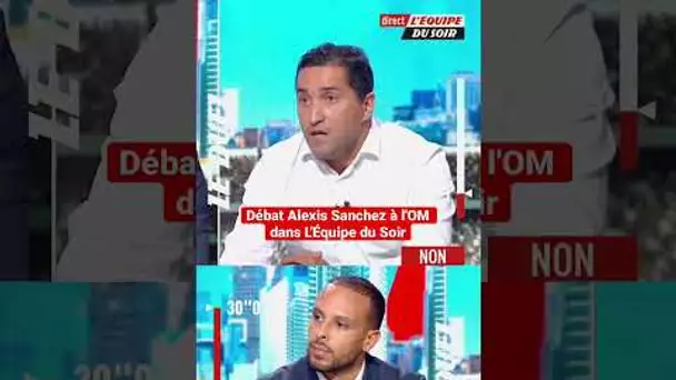 Alexis Sanchez, une bonne recrue pour l'OM ? Débat dans L'Équipe du Soir ! #shorts #om #football