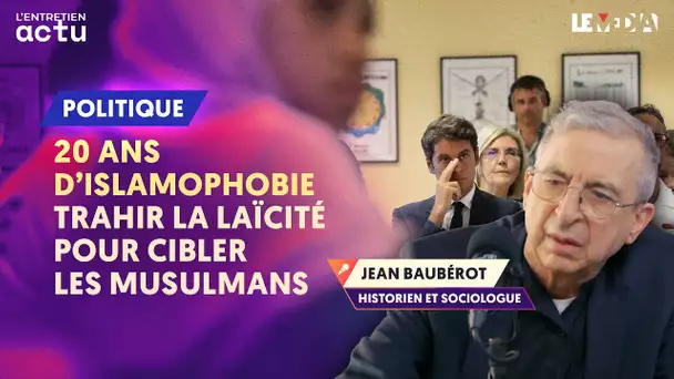 20 ANS D'ISLAMOPHOBIE : TRAHIR LA LAÏCITÉ POUR CIBLER LES MUSULMANS