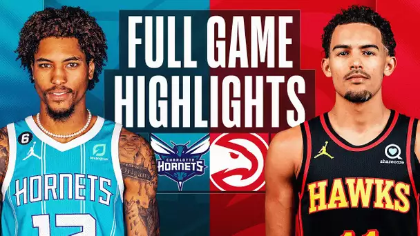 HORNETS at HAWKS | NBA FULL GAME HIGHLIGHTS | October 23, 2022