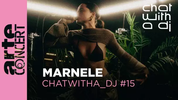 Marnele bei Chat with a DJ - ARTE Concert