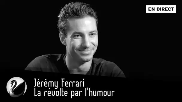 Jérémy Ferrari : la révolte par l&#039;humour ? [EN DIRECT]