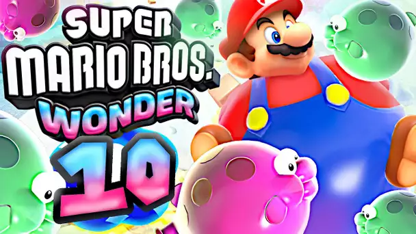 SUPER MARIO BROS WONDER EPISODE 10 | MARIO BALLON EST TROP GROS !