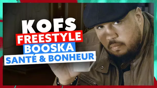Kofs | Freestyle Booska Santé & Bonheur