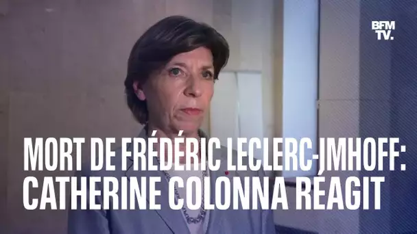 Catherine Colonna réagit à la mort de Frédéric Leclerc-Imhoff