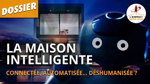 DOMOTIQUE : LA MAISON INTELLIGENTE - Dossier #20 - L'Esprit Sorcier