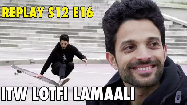 Replay S12 E 16 : ITV LOTFI LAMAALI !