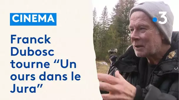 Le tournage de "Un ours dans le Jura" avec Franck Dubosc