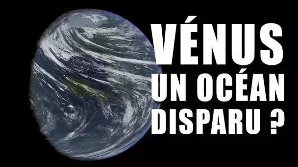 Un OCÉAN DISPARU sur VÉNUS ? DNDE #108