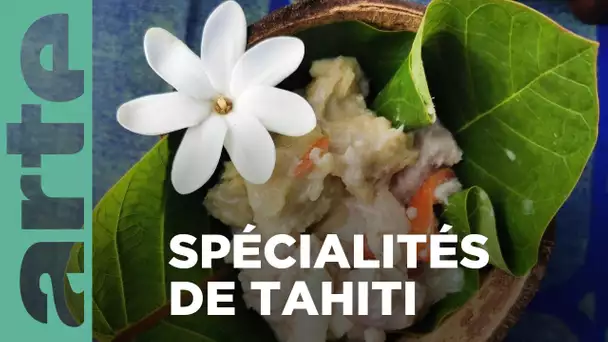 Tahiti, Polynésie française | Cuisines des terroirs | ARTE