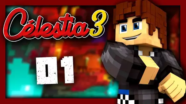 Celestia 3 : Bienvenue en 1.16, la Nether Update ! #01