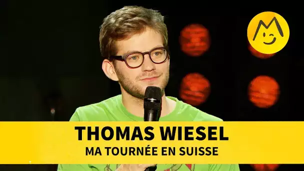 Thomas Wiesel - Ma tournée en Suisse