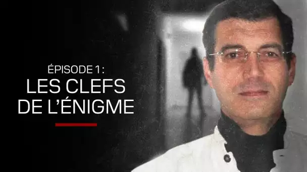 "Xavier Dupont de Ligonnès, la série", épisode 1/3 : Les clefs de l’énigme