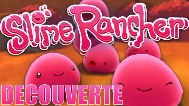 SLIME RANCHER - ÉLEVONS DES SLIMES DE TOUTES LES COULEURS !