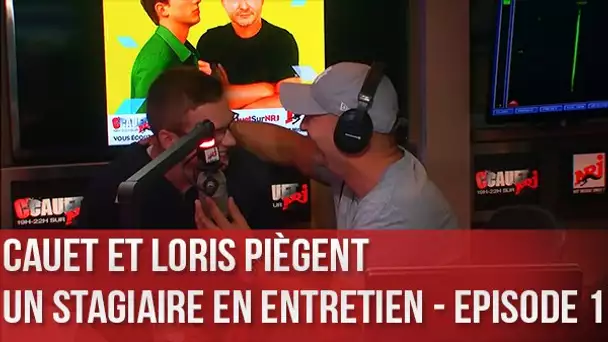 Cauet et Loris piègent un stagiaire en entretien - Episode 1 - C’Cauet sur NRJ