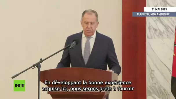 Sergueï Lavrov : la Russie est prête à fournir au Mozambique des produits à usage militaire