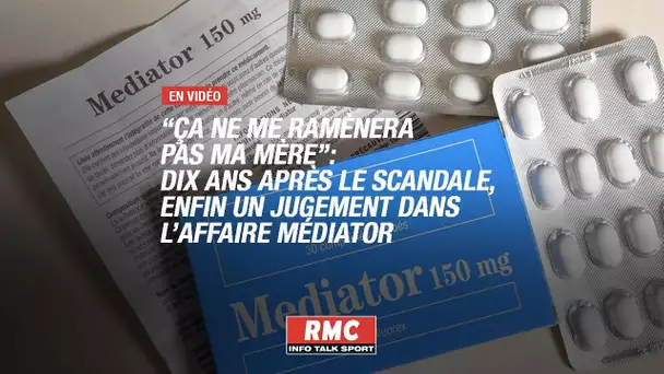 "Ça ne ramènera pas ma mère": 10 ans après le scandale, enfin un jugement dans l’affaire Mediator