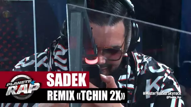 [Exclu] Sadek "Remix Tchin 2x" #PlanèteRap
