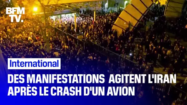 Après le crash d'un avion ukrainien, des protestations étudiantes éclatent contre le régime iranien