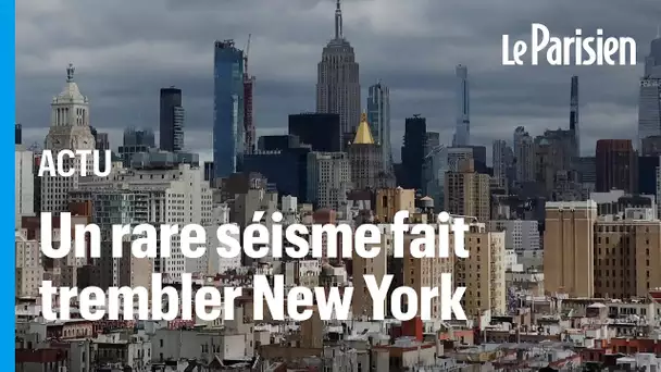 « Tout le monde a eu peur» : New York frappé par un séisme de magnitude 4,7