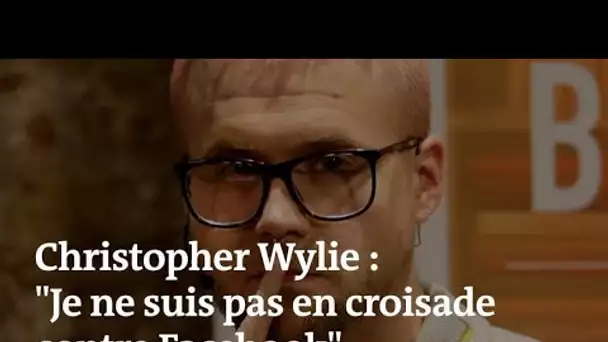 « Je ne suis pas en croisade contre Facebook », confie le lanceur d'alerte Christopher Wylie