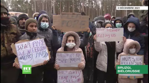 Des migrants interpellent les dirigeants européens et le pape François depuis la Biélorussie