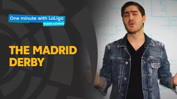 One minute with LaLiga & Rodolfo Landeros: The Madrid Derby