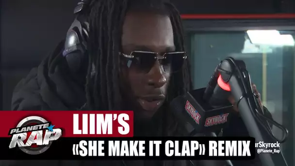 [EXCLU] Liim's "She make it clap" (remix) #PlanèteRap