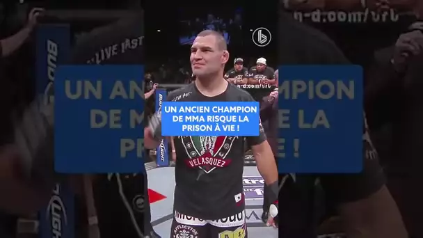 Un ancien champion de MMA risque la prison à vie !