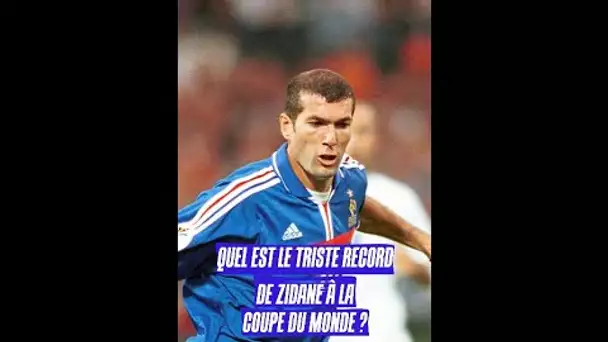 Quel est le triste record de Zidane à la CDM ? 😨 #shorts