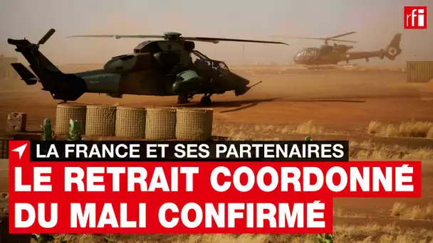 La France et ses partenaires confirment un «retrait coordonné» du Mali • RFI