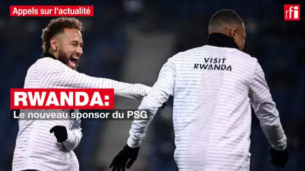 Rwanda : le nouveau sponsor du PSG