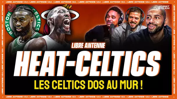 LES CELTICS DOS AU MUR ! Débrief Heat-Celtics - Libre Antenne NBA