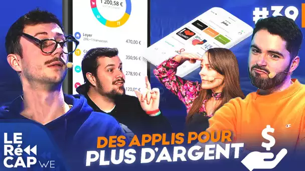 Les APPLIS pour gagner de l'argent 2 ! | LE RéCAP WE #39