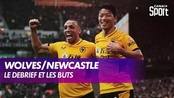 Wolverhampton / Newcastle : Le debrief et les buts