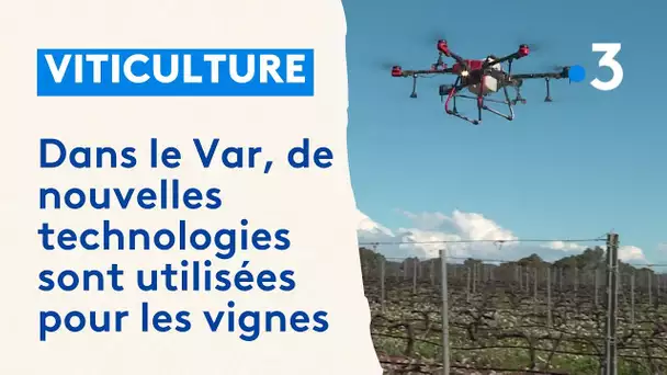 La technologie au service des vignes dans le Var