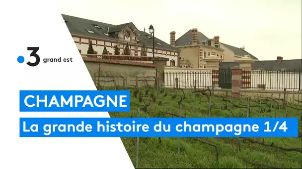 La grande histoire du champagne 1/4