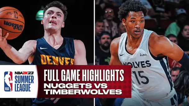 NUGGETS vs TIMBERWOLVES | NBA SUMMER LEAGUE | FULL GAME HIGHLIGHTS