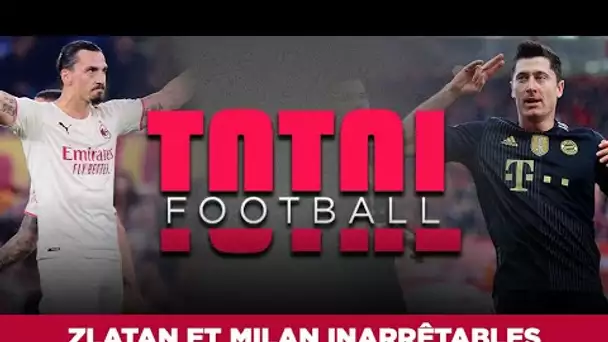 Total Football - Zlatan et Milan inarrêtables, nouveau carton du Bayern