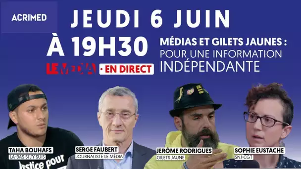 MÉDIAS ET GILETS JAUNES : POUR UNE INFORMATION INDÉPENDANTE