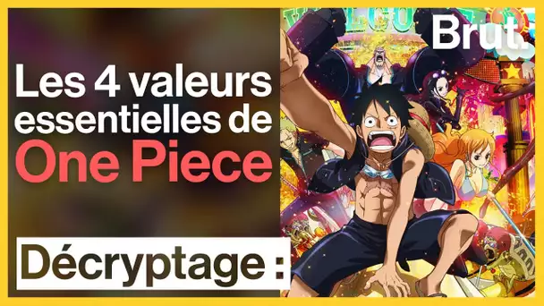 Les 4 valeurs essentielles de One Piece