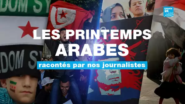 Printemps arabes : 10 ans après, les reporters de France 24 se souviennent