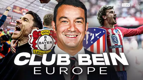 Club beIN Europe : Le BAYER enfin SACRÉ, GRIEZMANN chef d'orchestre de l'Atletico