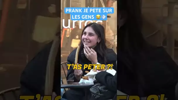 PRANK JE PETE SUR LES GENS !