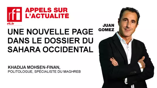 Une nouvelle page dans le dossier du  Sahara occidental