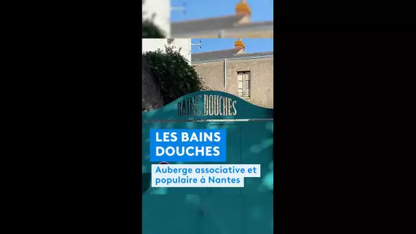 L'auberge associative "Les Bains Douches" héberge à bas prix les voyageurs en séjour à Nantes