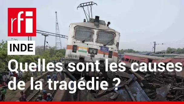 Inde : quelles sont les causes de la tragédie ferroviaire ? • RFI