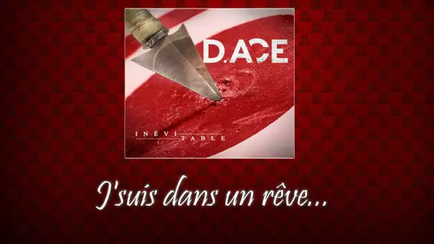D. Ace - Rêve (Lyrics Vidéo)