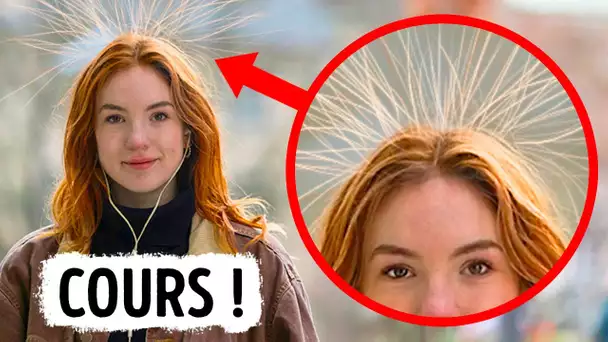 Si tes cheveux se dressent sur ta tête, tu n’as que quelques secondes pour fuir !